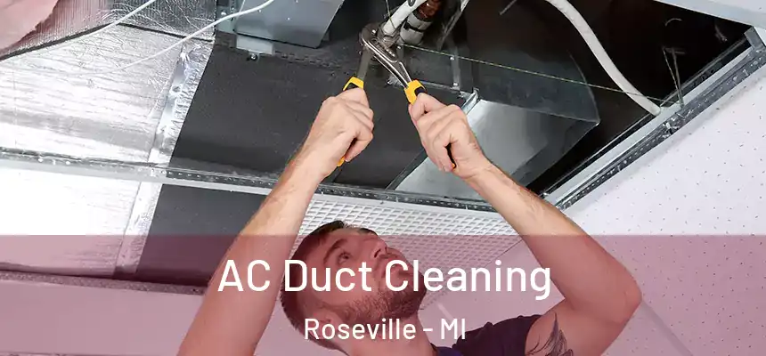  AC Duct Cleaning Roseville - MI
